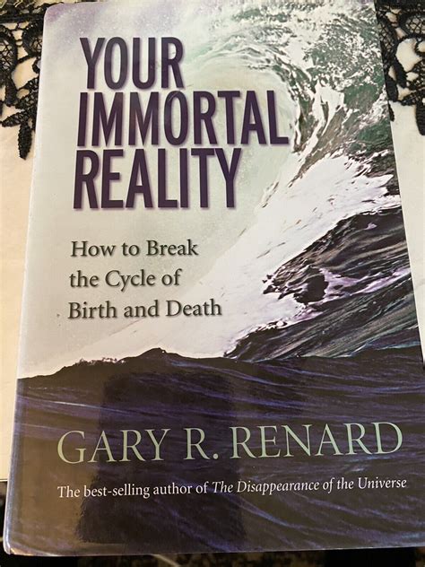 your immortal reality how to break the cycle of birth and death Epub